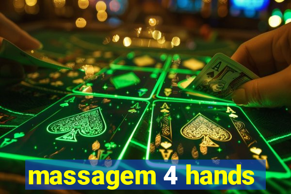 massagem 4 hands